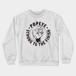 Popeye strong to the finish Crewneck Sweatshirt